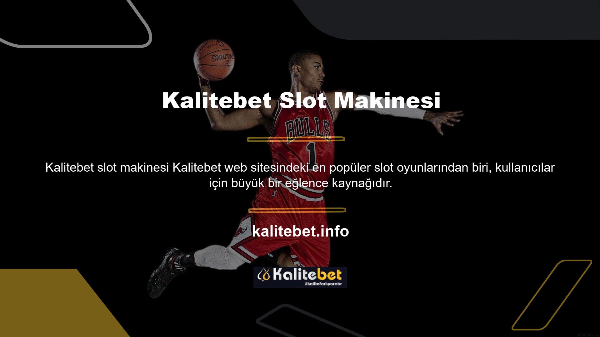 Kalitebet web sitesi bahis oynayabileceğiniz slot makinesi oyunları sunmaktadır